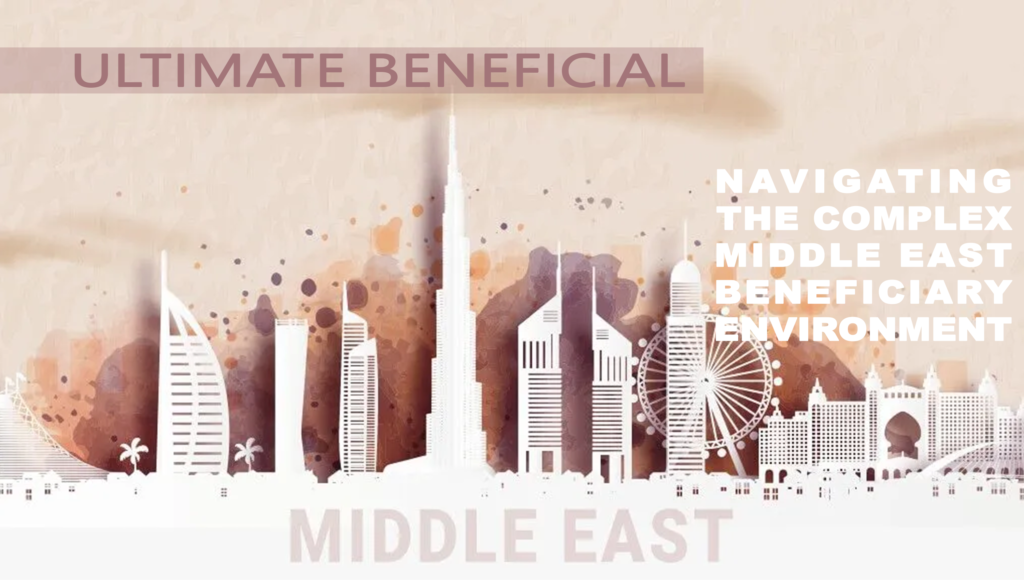 Compliance in Middle East Ultimate Beneficial Ownership (UBO)